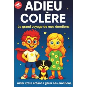 Dornay, Elise Le grand voyage de mes émotions: Pour aider votre enfant à comprendre ses émotions et à s épanouir pleinement (les aventures de Léo et Louise) Dornay, Elise Le grand voyage de mes émotions: Pour aider votre enfant à comprendre ses émotions et à s épanouir pleinement (les aventures de Léo et Louise)