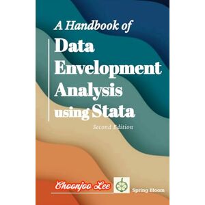 Lee A Handbook of Data Envelopment Analysis using Stata Lee A Handbook of Data Envelopment Analysis using Stata