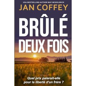 Coffey, Jan Brûlé Deux Fois Coffey, Jan Brûlé Deux Fois