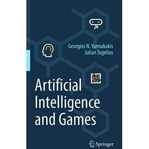 Yannakakis, Georgios N. Artificial Intelligence and Games Yannakakis, Georgios N. Artificial Intelligence and Games