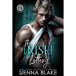Blake, Sienna The Irish Lottery: A Friends-to-Lovers Contemporary Romance (Irish Kiss) Blake, Sienna The Irish Lottery: A Friends-to-Lovers Contemporary Romance (Irish Kiss)