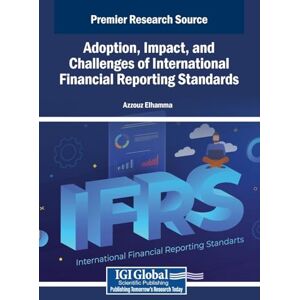 Adoption, Impact, and Challenges of International Financial Reporting Standards Adoption, Impact, and Challenges of International Financial Reporting Standards