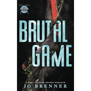 Brenner, Jo Brutal Game: Alternate Cover (Kings of Reina University) Brenner, Jo Brutal Game: Alternate Cover (Kings of Reina University)