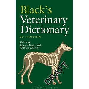 Edward Boden Black's Veterinary Dictionary Edward Boden Black's Veterinary Dictionary