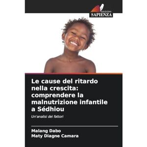 Dabo, Malang Le cause del ritardo nella crescita: comprendere la malnutrizione infantile a Sédhiou Dabo, Malang Le cause del ritardo nella crescita: comprendere la malnutrizione infantile a Sédhiou