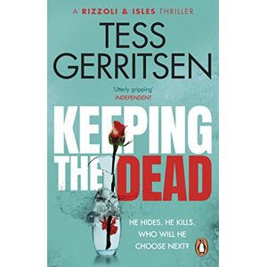 Gerritsen, Tess Keeping the Dead: The gripping serial killer thriller in the Rizzoli & Isles series, from the Sunday Times bestselling author: 7 (Rizzoli & Isles, 7) Gerritsen, Tess Keeping the Dead: The gripping serial killer thriller in the Rizzoli & Isles series, from the Sunday Times bestselling author: 7 (Rizzoli & Isles, 7)