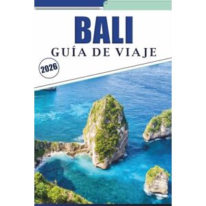 Brey, David K. BALI GUÍA DE VIAJE 2026: Explora la cultura de la isla, sus principales atracciones, playas, templos, comida callejera, actividades al aire libre y maravillas naturales para un viaje inolvidable. Brey, David K. BALI GUÍA DE VIAJE 2026: Explora la cultura de la isla, sus principales atracciones, playas, templos, comida callejera, actividades al aire libre y maravillas naturales para un viaje inolvidable.