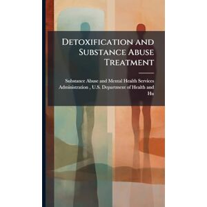 Detoxification and Substance Abuse Treatment Detoxification and Substance Abuse Treatment