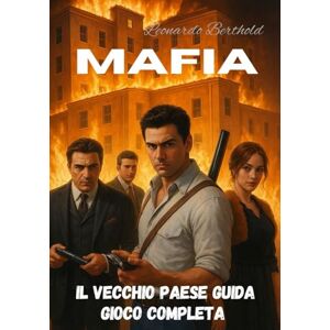 Berthold, Leonardo Mafia: Il Vecchio Paese Guida Gioco Completa Berthold, Leonardo Mafia: Il Vecchio Paese Guida Gioco Completa