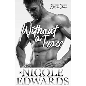 Edwards, Nicole Without a Trace: 2 (Brantley Walker: Off the Books) Edwards, Nicole Without a Trace: 2 (Brantley Walker: Off the Books)