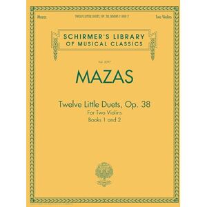 Jacques F Mazas Jacques F. Mazas: Twelve Little Duets For Two Violins Op.38 (Books 1 & 2): For Two Violins, Books 1 and 2, Violin 1 (Schirmer's Library of Musical Classics) Jacques F Mazas Jacques F. Mazas: Twelve Little Duets For Two Violins Op.38 (Books 1 & 2): For Two Violins, Books 1 and 2, Violin 1 (Schirmer's Library of Musical Classics)