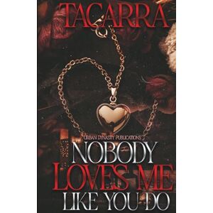 Tacarra Nobody Loves Me Like You Do Tacarra Nobody Loves Me Like You Do