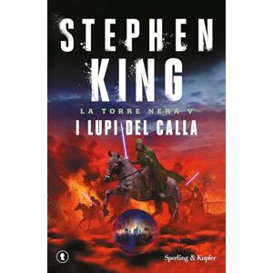King, Stephen I lupi del Calla. La torre nera King, Stephen I lupi del Calla. La torre nera