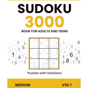 Kavero, Claudia Sudoku Book For Adults and Teens 3000 Puzzles with Solutions Medium , Vol 1: Logic Training. Focus & Brain Exercise with Answers Kavero, Claudia Sudoku Book For Adults and Teens 3000 Puzzles with Solutions Medium , Vol 1: Logic Training. Focus & Brain Exercise with Answers