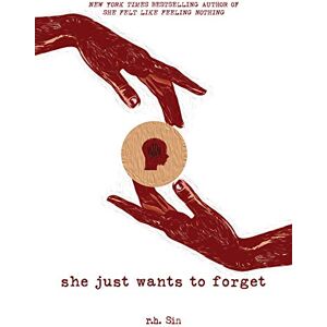 Sin, r.h. She Just Wants to Forget (Volume 2) (What She Felt) Sin, r.h. She Just Wants to Forget (Volume 2) (What She Felt)