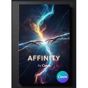 Holly, Eva Affinity: Den modernen Kreativ-Workflow meistern. Der professionelle Leitfaden zur Unified Suite, Canva Team-Integration und den neuen KI-Studio-Tools. Holly, Eva Affinity: Den modernen Kreativ-Workflow meistern. Der professionelle Leitfaden zur Unified Suite, Canva Team-Integration und den neuen KI-Studio-Tools.