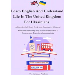 Academy, The Language Learn English And Understand Life In The United Kingdom For Ukrainians: Вивчайте англійську та пізнавайте життя у Сполученому Королівстві для українців Academy, The Language Learn English And Understand Life In The United Kingdom For Ukrainians: Вивчайте англійську та пізнавайте життя у Сполученому Королівстві для українців