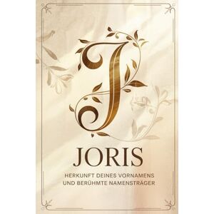 Baune, Maria Joris: Herkunft deines Vornamens und berühmte Namensträger: Ein Namensbuch über Ursprung, Bedeutung und bekannte Persönlichkeiten Baune, Maria Joris: Herkunft deines Vornamens und berühmte Namensträger: Ein Namensbuch über Ursprung, Bedeutung und bekannte Persönlichkeiten