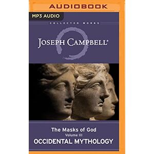 Campbell, Joseph Occidental Mythology (Masks of God) Campbell, Joseph Occidental Mythology (Masks of God)