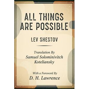 LEV SHESTOV All Things Are Possible LEV SHESTOV All Things Are Possible