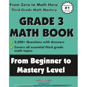 Academy, American Math Grade 3 Math Workbook From Beginner to Mastery Level Academy, American Math Grade 3 Math Workbook From Beginner to Mastery Level