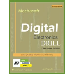 Tripathi, AK DIGITAL ELECTRONICS DRILL: Book (DRILL SERIES Electronics/Electrical/Instrumentation Engineering) Tripathi, AK DIGITAL ELECTRONICS DRILL: Book (DRILL SERIES Electronics/Electrical/Instrumentation Engineering)