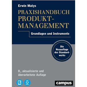 Matys, Erwin Praxishandbuch Produktmanagement: Grundlagen und Instrumente, plus E-Book inside (ePub, pdf) Matys, Erwin Praxishandbuch Produktmanagement: Grundlagen und Instrumente, plus E-Book inside (ePub, pdf)