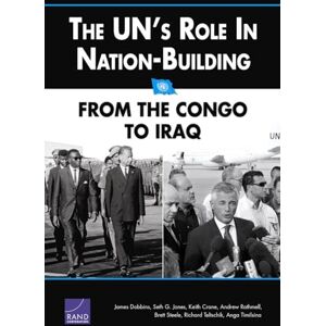 Dobbins, James The UN's Role in Nation-Building: From the Congo to Iraq Dobbins, James The UN's Role in Nation-Building: From the Congo to Iraq
