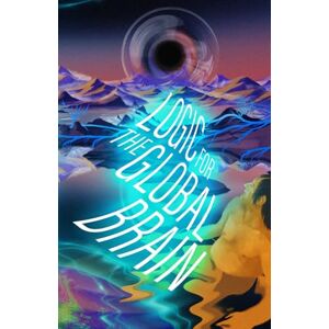 Last, Cadell Logic for the Global Brain: Singular Universality as Perfect Opposition Last, Cadell Logic for the Global Brain: Singular Universality as Perfect Opposition