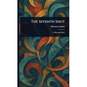Landon, Herman The Seventh Shot Landon, Herman The Seventh Shot