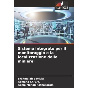 Battula, Brahmaiah Sistema integrato per il monitoraggio e la localizzazione delle miniere Battula, Brahmaiah Sistema integrato per il monitoraggio e la localizzazione delle miniere