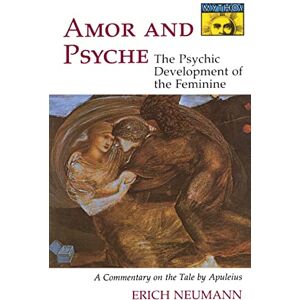 Neumann, Erich Amor and Psyche – The Psychic Development of the Feminine: A Commentary on the Tale by Apuleius. (Mythos Series): 444 (Bollingen Series) Neumann, Erich Amor and Psyche – The Psychic Development of the Feminine: A Commentary on the Tale by Apuleius. (Mythos Series): 444 (Bollingen Series)