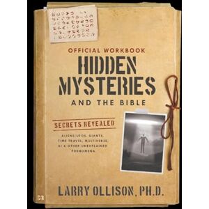 Ollison, Larry The Official Workbook for Hidden Mysteries and the Bible: Secrets Revealed: Aliens/UFOs, Giants, Time Travel, Multiverse, AI & Other Unexplained Phenomena Ollison, Larry The Official Workbook for Hidden Mysteries and the Bible: Secrets Revealed: Aliens/UFOs, Giants, Time Travel, Multiverse, AI & Other Unexplained Phenomena