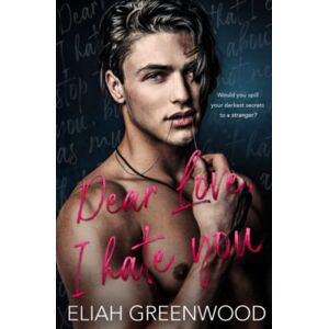 Greenwood, Eliah Dear Love, I Hate You: An Enemies to Lovers Standalone (Silver Springs) Greenwood, Eliah Dear Love, I Hate You: An Enemies to Lovers Standalone (Silver Springs)