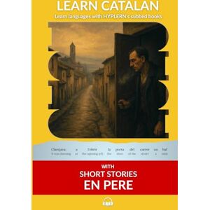 Planas i Font, Claudi Learn Catalan with Short Stories En Pere: Interlinear Catalan to English Planas i Font, Claudi Learn Catalan with Short Stories En Pere: Interlinear Catalan to English
