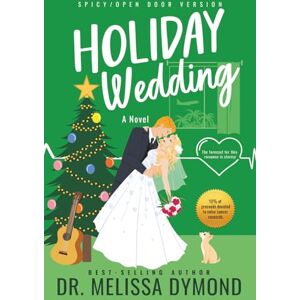 Dymond, Melissa Holiday Wedding-A spicy holiday romance with suspense: The forecast for this romance is stormy. (Holiday Romance-Spicy Version) Dymond, Melissa Holiday Wedding-A spicy holiday romance with suspense: The forecast for this romance is stormy. (Holiday Romance-Spicy Version)
