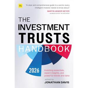 Davis, Jonathan The Investment Trusts Handbook 2026: Investing essentials, expert insights and powerful trends and data Davis, Jonathan The Investment Trusts Handbook 2026: Investing essentials, expert insights and powerful trends and data