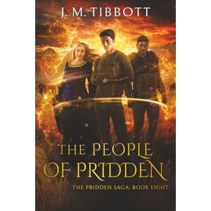 Tibbott, J. M. The People of Pridden: The Pridden Saga: Book 8 Tibbott, J. M. The People of Pridden: The Pridden Saga: Book 8
