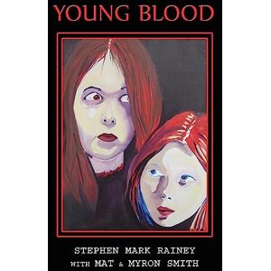 Rainey, Stephen Mark Young Blood Rainey, Stephen Mark Young Blood