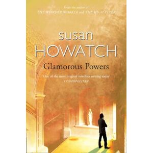 Howatch, Susan Glamorous Powers: An unforgettable historical romance novel Howatch, Susan Glamorous Powers: An unforgettable historical romance novel