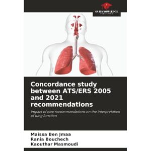 Ben Jmaa, Maissa Concordance study between ATS/ERS 2005 and 2021 recommendations: Impact of new recommendations on the interpretation of lung function Ben Jmaa, Maissa Concordance study between ATS/ERS 2005 and 2021 recommendations: Impact of new recommendations on the interpretation of lung function