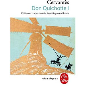 Cervantes, Miguel de Don Quichotte (Tome 1) (Le Livre de Poche) Cervantes, Miguel de Don Quichotte (Tome 1) (Le Livre de Poche)
