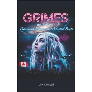 J. McCall, Lily GRIMES BIOGRAPHY: Cyberpunk Dreams and Celestial Beats J. McCall, Lily GRIMES BIOGRAPHY: Cyberpunk Dreams and Celestial Beats