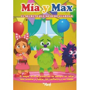 Roch, Dr Mia y Max: El secreto que no debo guardar Roch, Dr Mia y Max: El secreto que no debo guardar