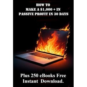 Graham, Sean How to Make $1,000 + In Passive Profit in 30 Days Graham, Sean How to Make $1,000 + In Passive Profit in 30 Days