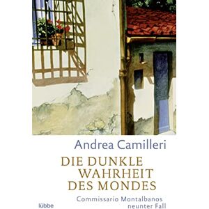 Camilleri, Andrea Die dunkle Wahrheit des Mondes: Commissario Montalbano erlebt Sternstunden Camilleri, Andrea Die dunkle Wahrheit des Mondes: Commissario Montalbano erlebt Sternstunden