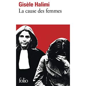 Halimi, Gisele La Cause Des Femmes: A38458 Halimi, Gisele La Cause Des Femmes: A38458