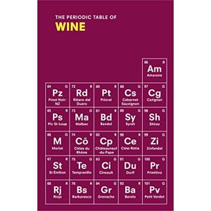 Rowlands, Sarah The Periodic Table of WINE Rowlands, Sarah The Periodic Table of WINE