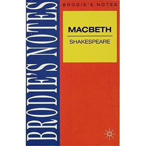 Shakespeare: Macbeth: 8 (Brodie's Notes) Shakespeare: Macbeth: 8 (Brodie's Notes)