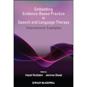 Embedding Evidence-Based Practice in Speech and Language Therapy: International Examples Embedding Evidence-Based Practice in Speech and Language Therapy: International Examples